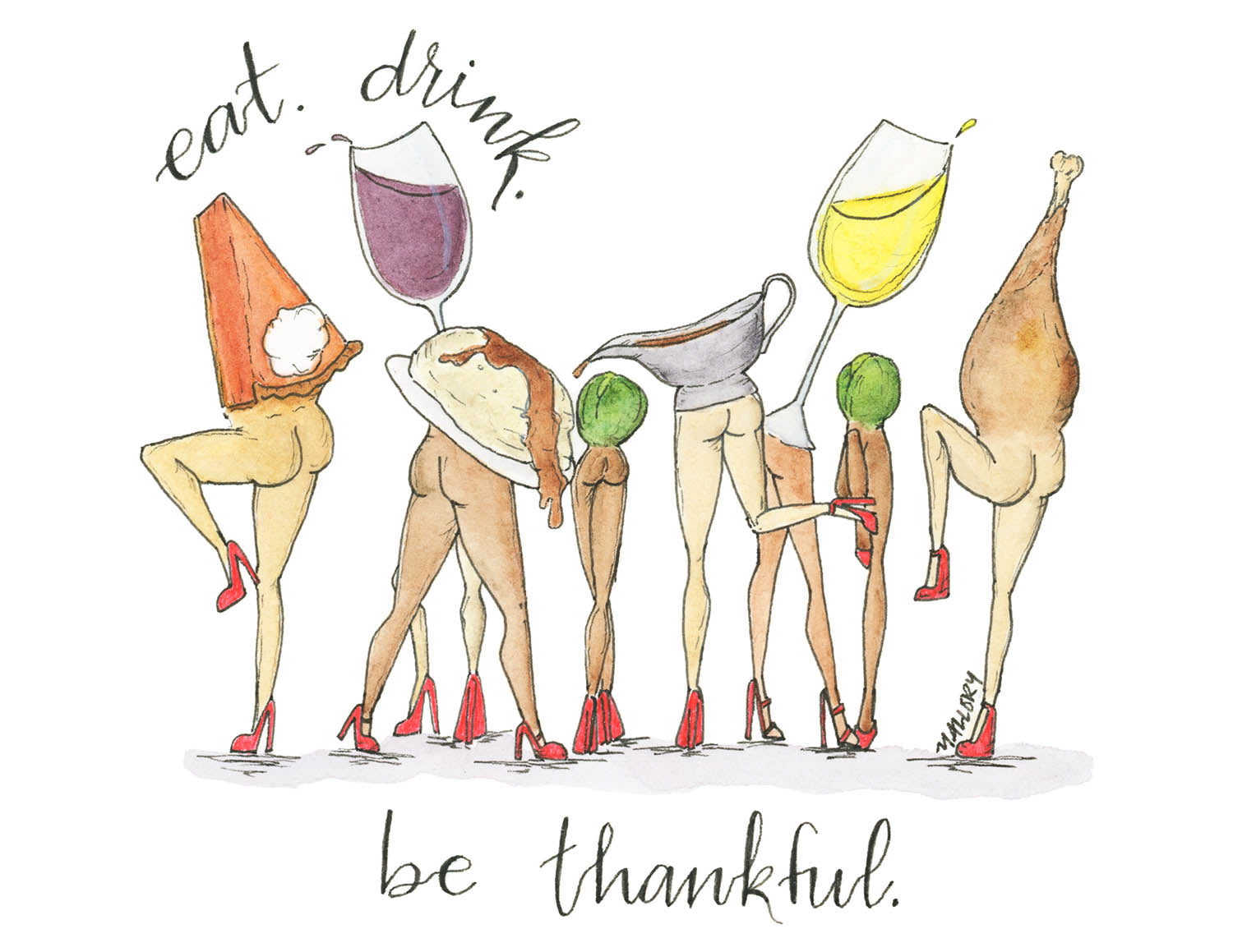 Thanksgiving or Friendsgiving card depicts a funny image with Thanksgiving food with legs. The food is dancing with wine and the phrase, "eat. drink. be thankful." is hand-lettered.