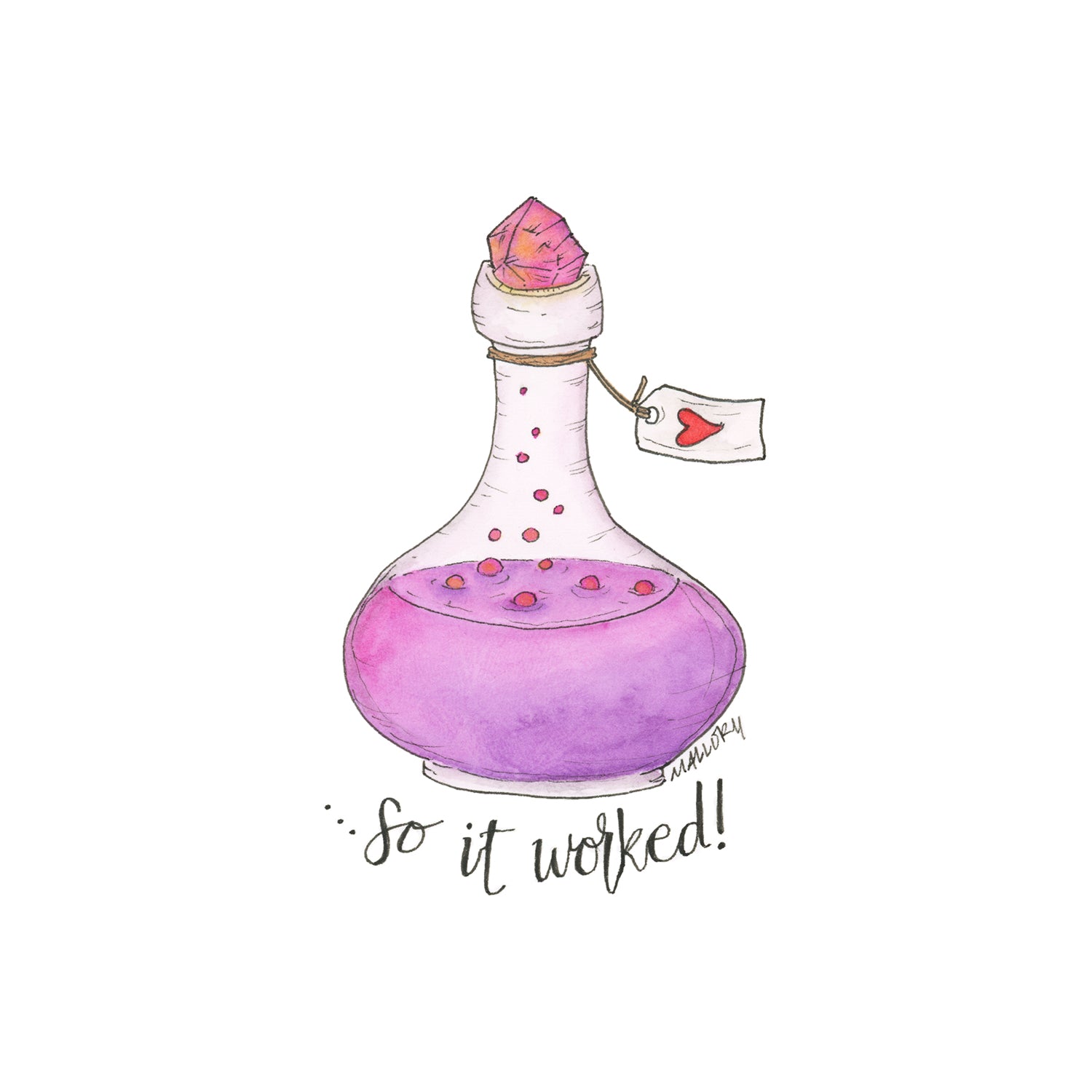 Image of a fancy bottle with a purple and pink love potion with pink bubbles. A pink, glowing crystal seals the bottle with a small tag with a red heart. The words, "...so it worked!" are hand-lettered below to show the love potion worked.