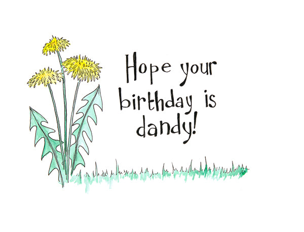 Image of a birthday card with yellow dandelions and the words, "Hope your birthday is dandy!" are hand-lettered on the card.