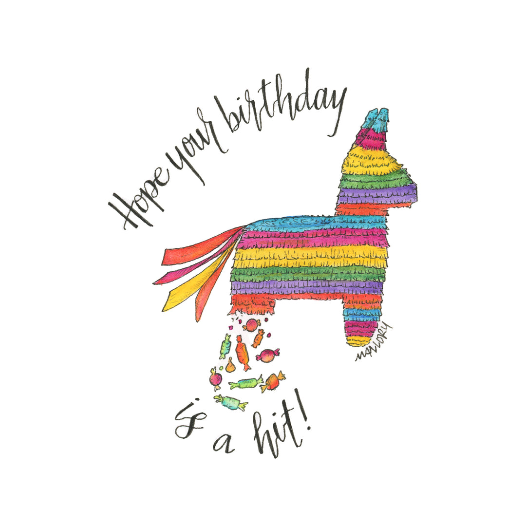 Image of a birthday card with the words, "Hope your birthday is a hit!" Image shows a colorful, traditional piñata with candy falling out of the bottom.