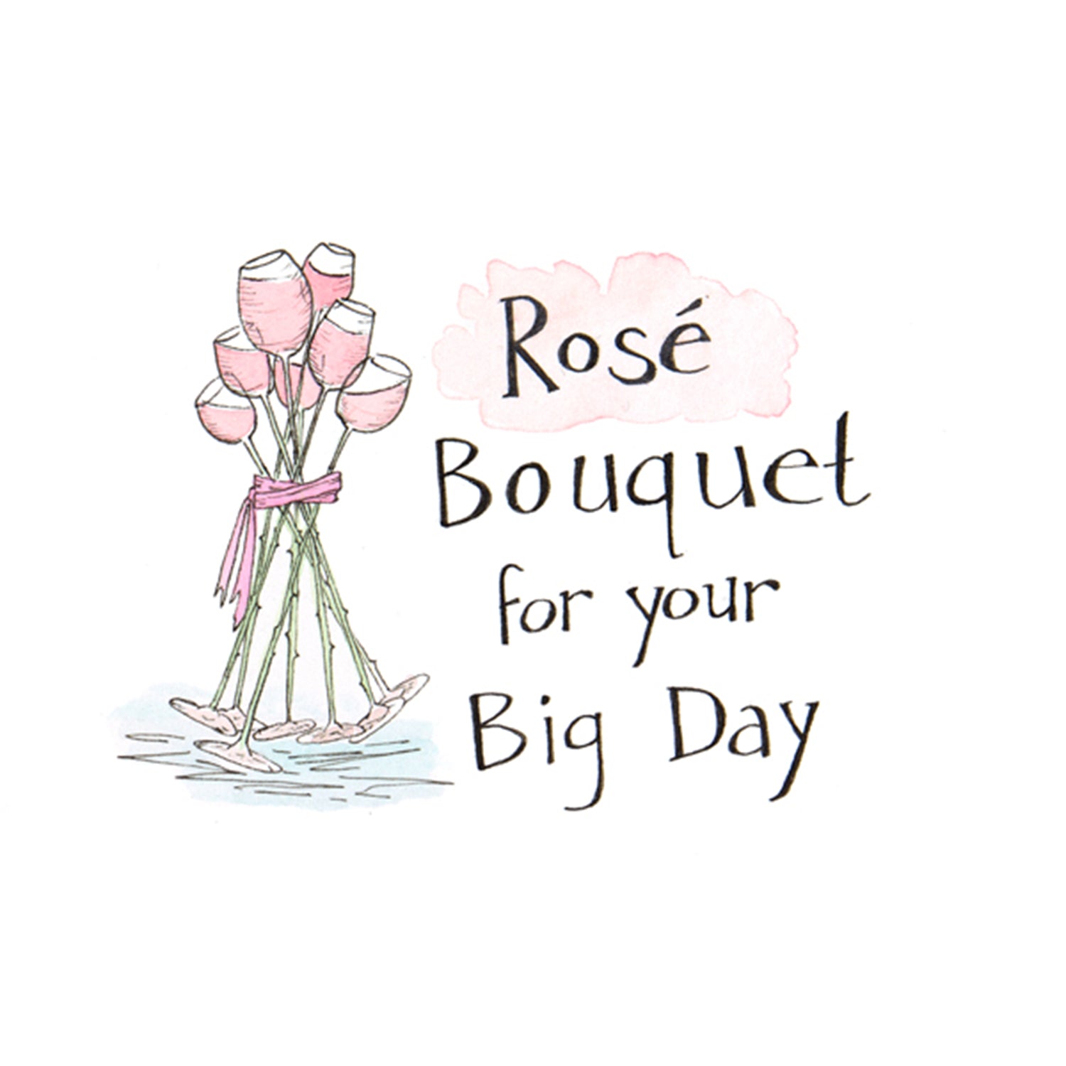 Image of a bouquet of glasses of rosé wine that are tied together with a pink ribbon. The words, "Rosé bouquet for your big day" are hand-lettered on the card.